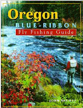 Oregon Blue-Ribbon Fly Fishing Guide